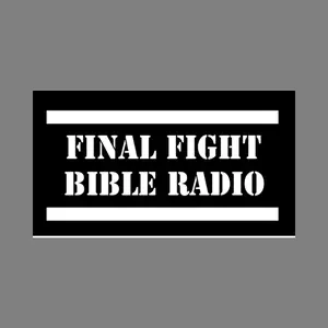 Final Fight Bible Radio